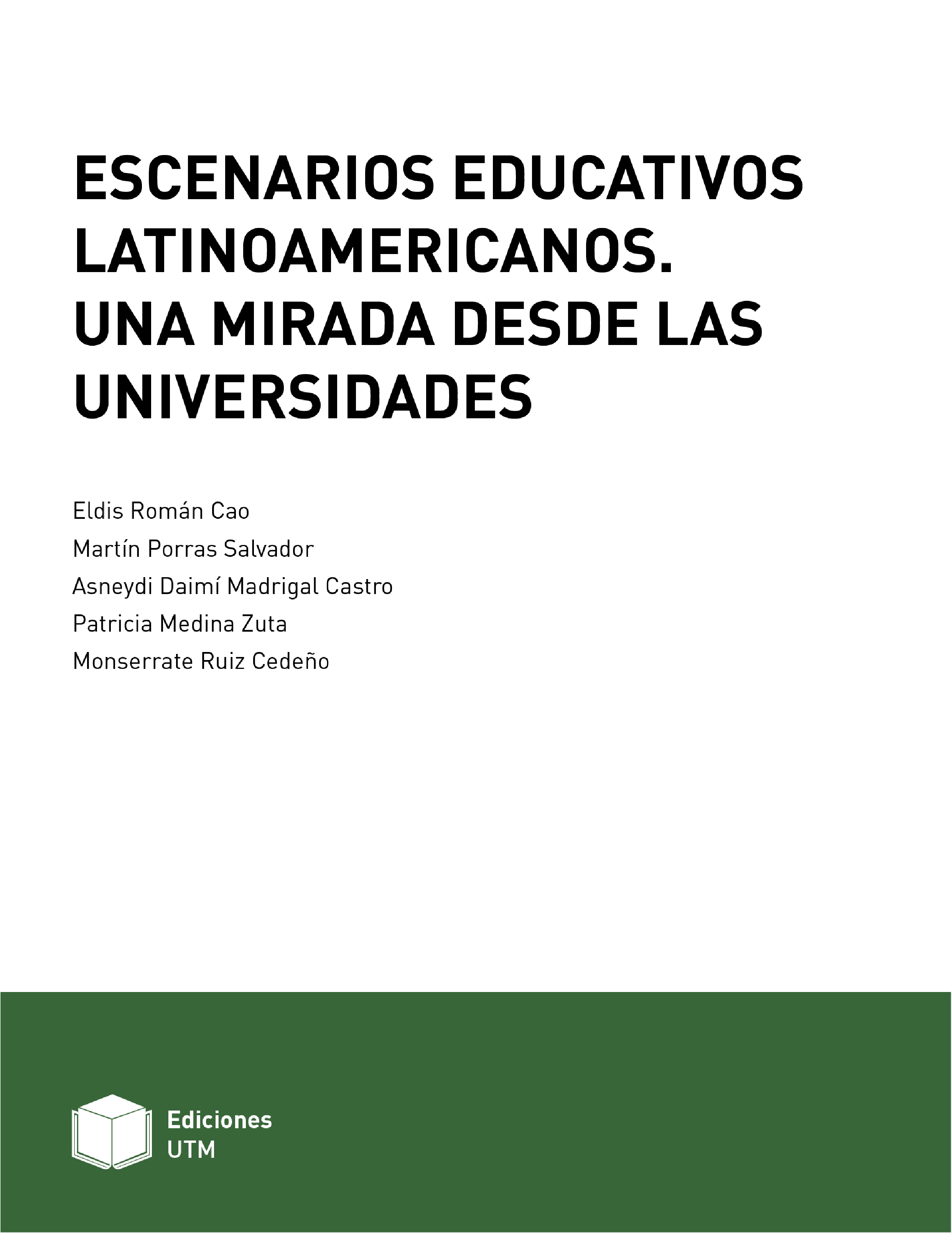 ESCENARIOS EDUCATIVOS LATINOAMERICANOS - UNA MIRADA DESE LAS UNIVERSIDADES