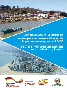 Guía Metodológica-cuaderno de trabajo para la transversalización de la gestión de riesgo en los PDyOT