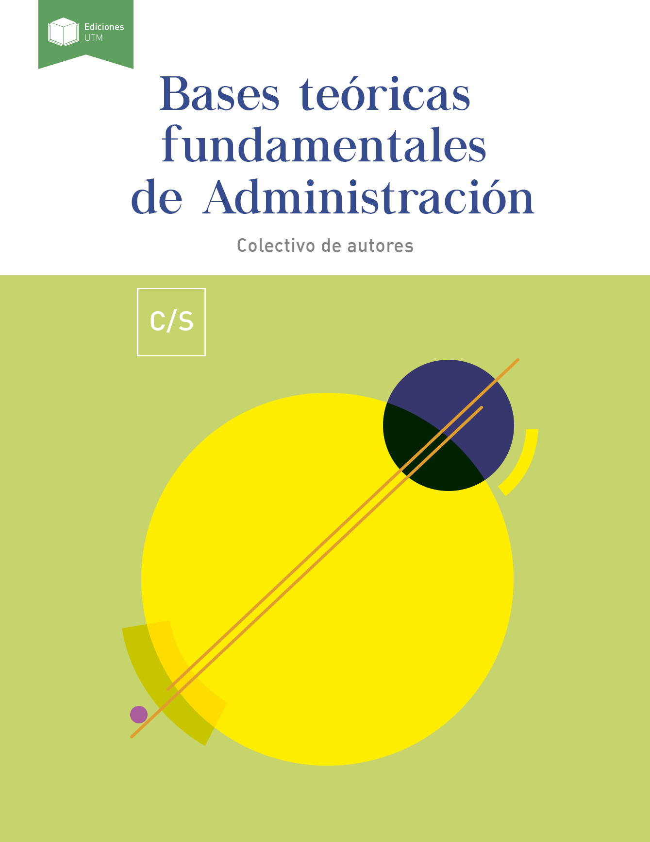 Bases teóricas fundamentales de Administración